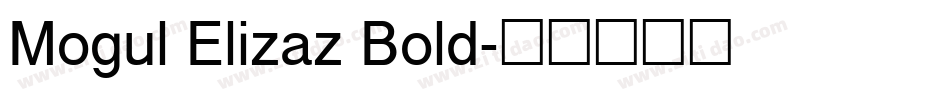 Mogul Elizaz Bold字体转换